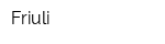 Friuli