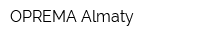OPREMA Almaty