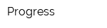 Progress