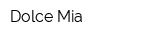 Dolce Mia