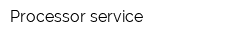 Processor service