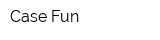 Case Fun