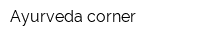 Ayurveda corner