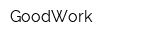 GoodWork