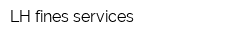 LH fines services