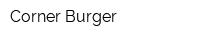 Corner Burger