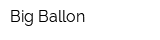 Big Ballon
