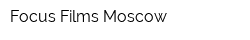 Focus Films Moscow