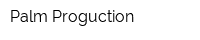 Palm Proguction