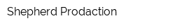 Shepherd Prodaction
