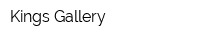 Kings Gallery