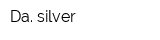 Da silver