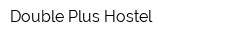 Double Plus Hostel