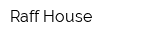 Raff House