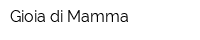 Gioia di Mamma