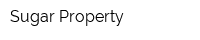 Sugar Property