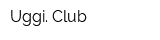 Uggi Club