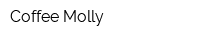Coffee Molly
