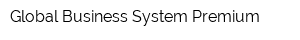 Global Business System Premium