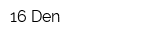 16-Den