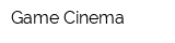 Game-Cinema