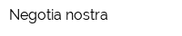 Negotia nostra
