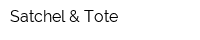 Satchel & Tote