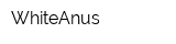 WhiteAnus