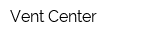 Vent Center