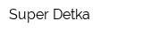 Super Detka