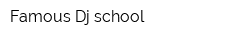Famous Dj school