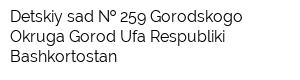 Detskiy sad   259 Gorodskogo Okruga Gorod Ufa Respubliki Bashkortostan