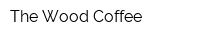 The Wood Coffee