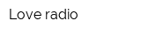 Love radio
