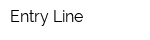Entry Line