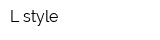 L-style