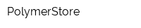 PolymerStore
