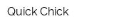 Quick-Chick