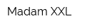 Madam XXL