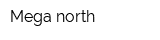 Mega north