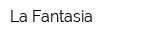 La Fantasia
