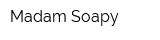 Madam Soapy