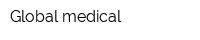 Global medical