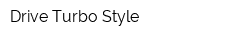 Drive Turbo Style