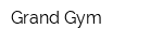 Grand Gym