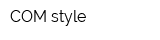 COMstyle
