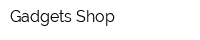 Gadgets Shop