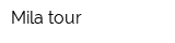 Mila tour