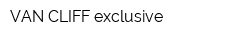 VAN CLIFF exclusive