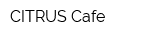 CITRUS Cafe
